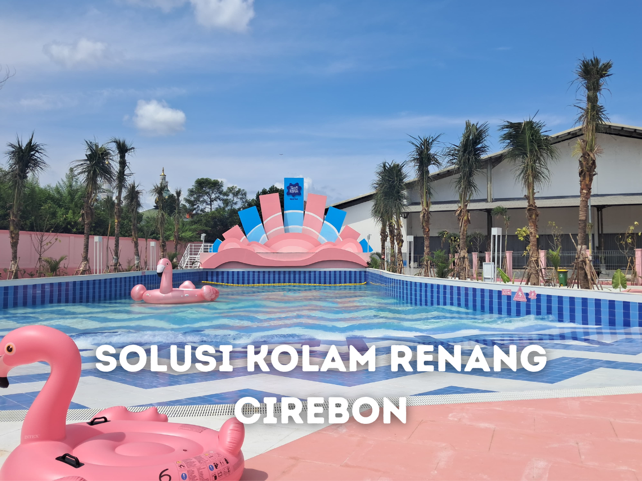 Solusi Kolam Renang Cirebon