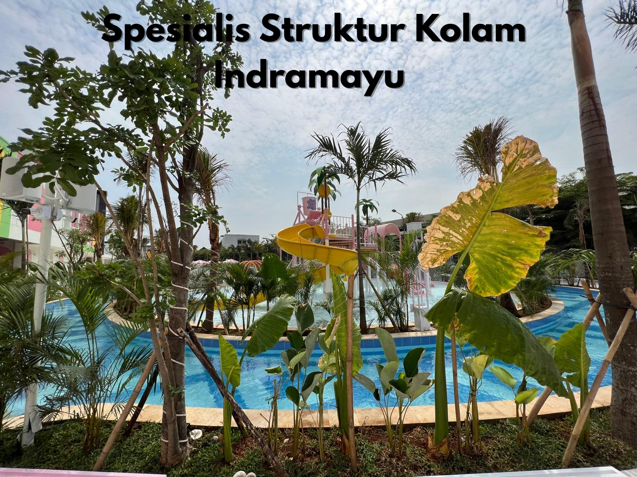 Spesialis Struktur Kolam Indramayu