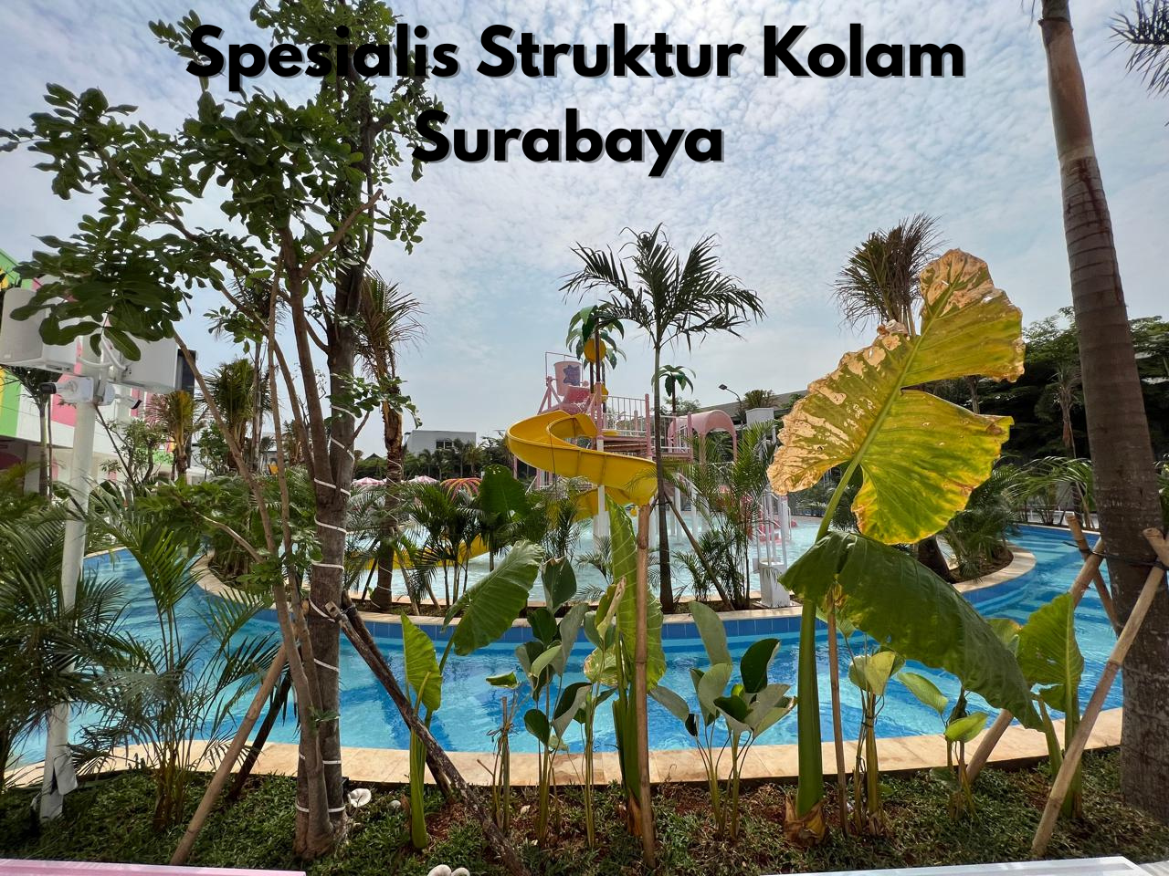 Spesialis Struktur Kolam Surabaya