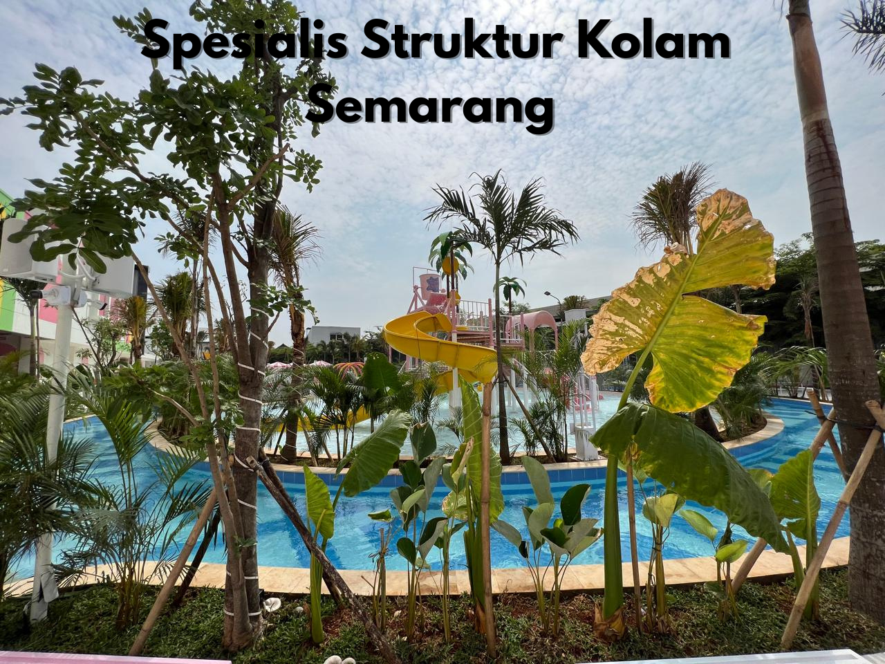 Spesialis Struktur Kolam Semarang