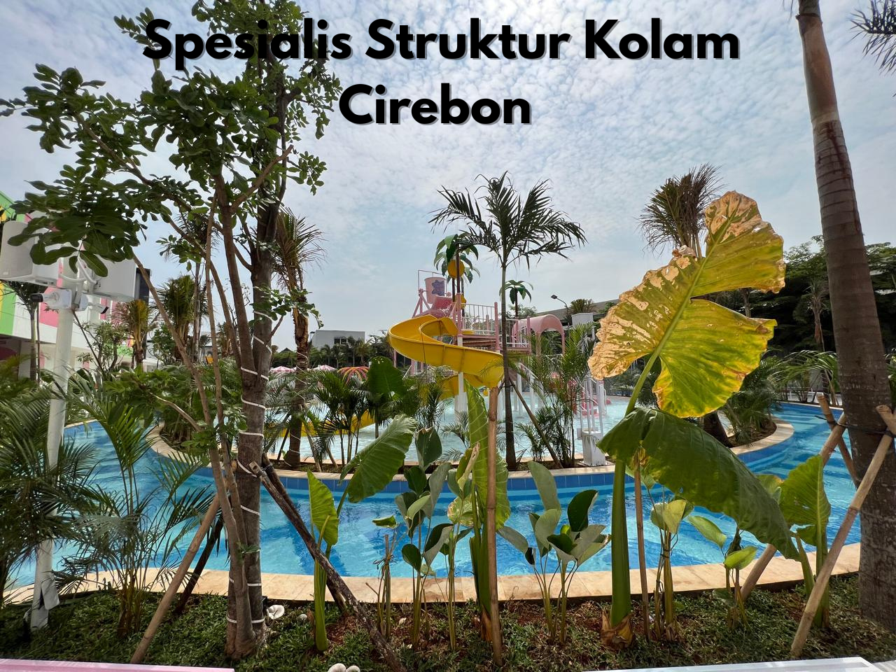 Spesialis Struktur Kolam Cirebon