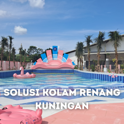 Solusi Kolam Renang Kuningan