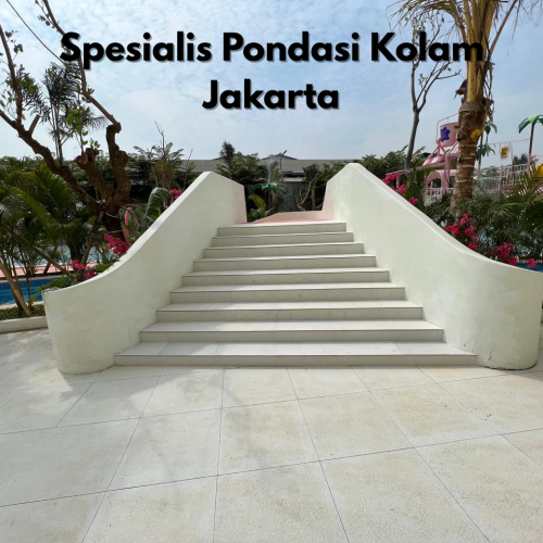Spesialis Pondasi Kolam Jakarta